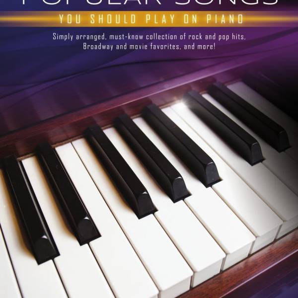 NEXT FIRST 50 POPULAR SONGS YOU SHOULD PLAY ON THE PIANO - HAL LEONARD